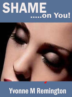 cover image of Shame on You!